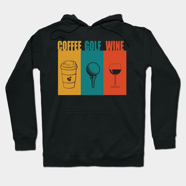 Coffee Golf Wine Hoodie by DreamPassion